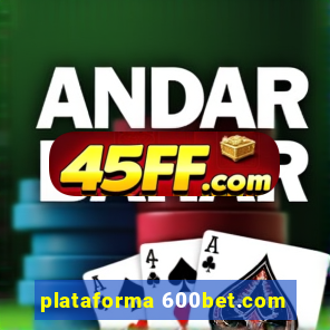 plataforma 600bet.com